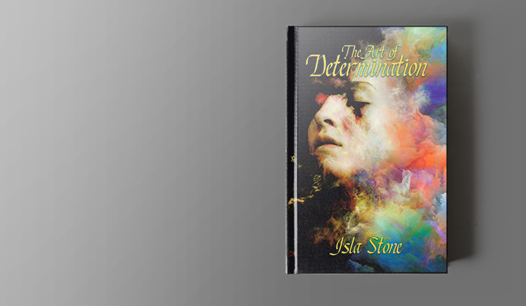 The art of determination - Isla Stone